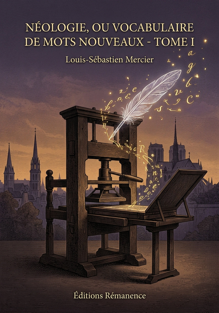 Livre Néologie, ou Vocabulaire de mots nouveaux - Tome I par Louis-Sébastien Mercier - Couverture - Editions Remanence