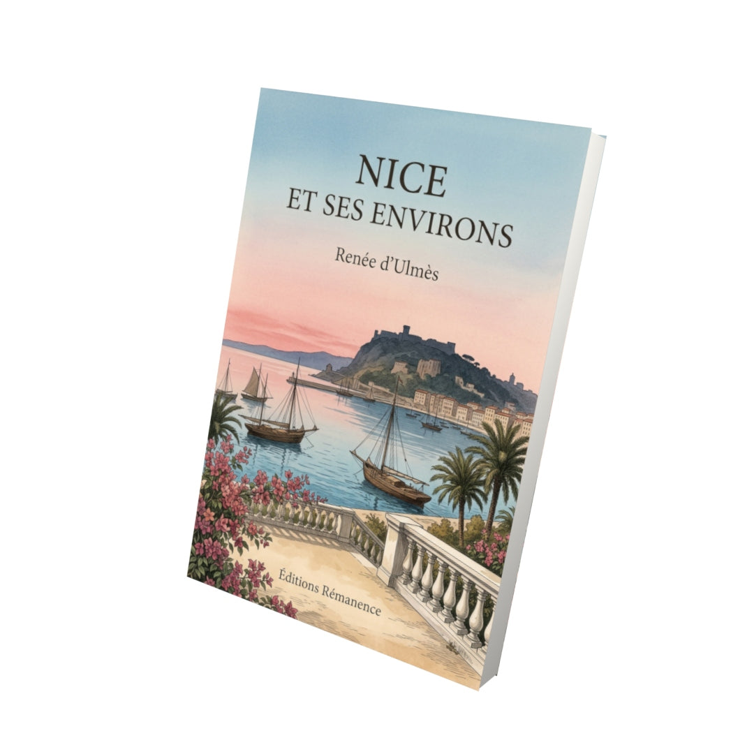 Livre Nice et ses environs par Renée d’Ulmès - Vue 3D - Editions Remanence