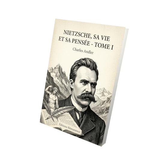 Livre Nietzsche, sa vie et sa pensée - Tome I par Charles Andler - Vue 3D - Editions Remanence