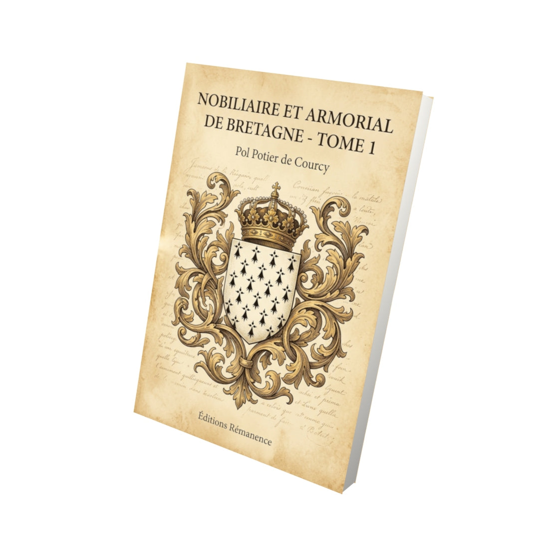 Livre Nobiliaire et armorial de Bretagne - Tome 1 par Pol Potier de Courcy - Vue 3D - Editions Remanence