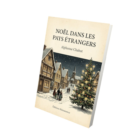 Livre Noël dans les pays étrangers - Alphonse Chabot - Vue 3D - Editions Remanence