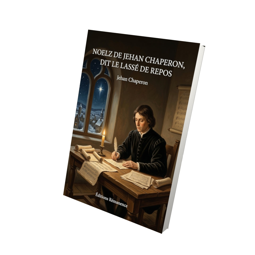 Livre Noelz de Jehan Chaperon, dit le Lassé de repos par Jehan Chaperon - Vue 3D - Editions Remanence