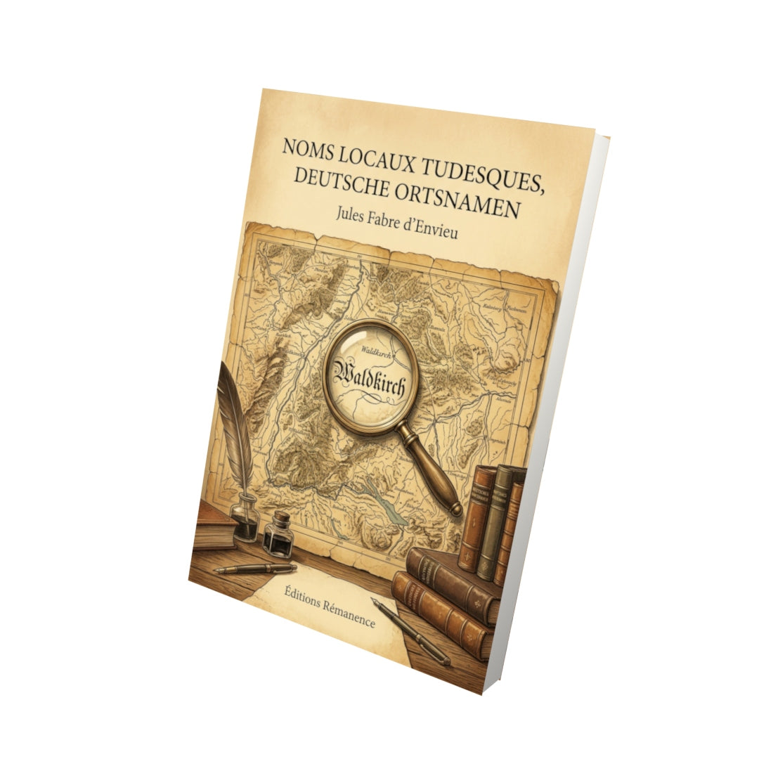 Livre Noms locaux tudesques, deutsche Ortsnamen par Jules Fabre d’Envieu - Vue 3D - Editions Remanence