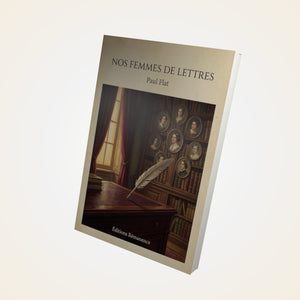Nos femmes de lettres - Paul Flat