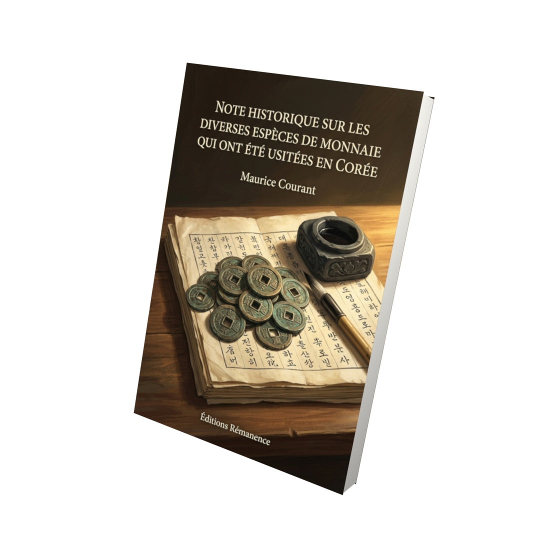 Livre Note historique sur les diverses espèces de monnaie qui ont été usitées en Corée par Maurice Courant - Vue 3D - Editions Remanence