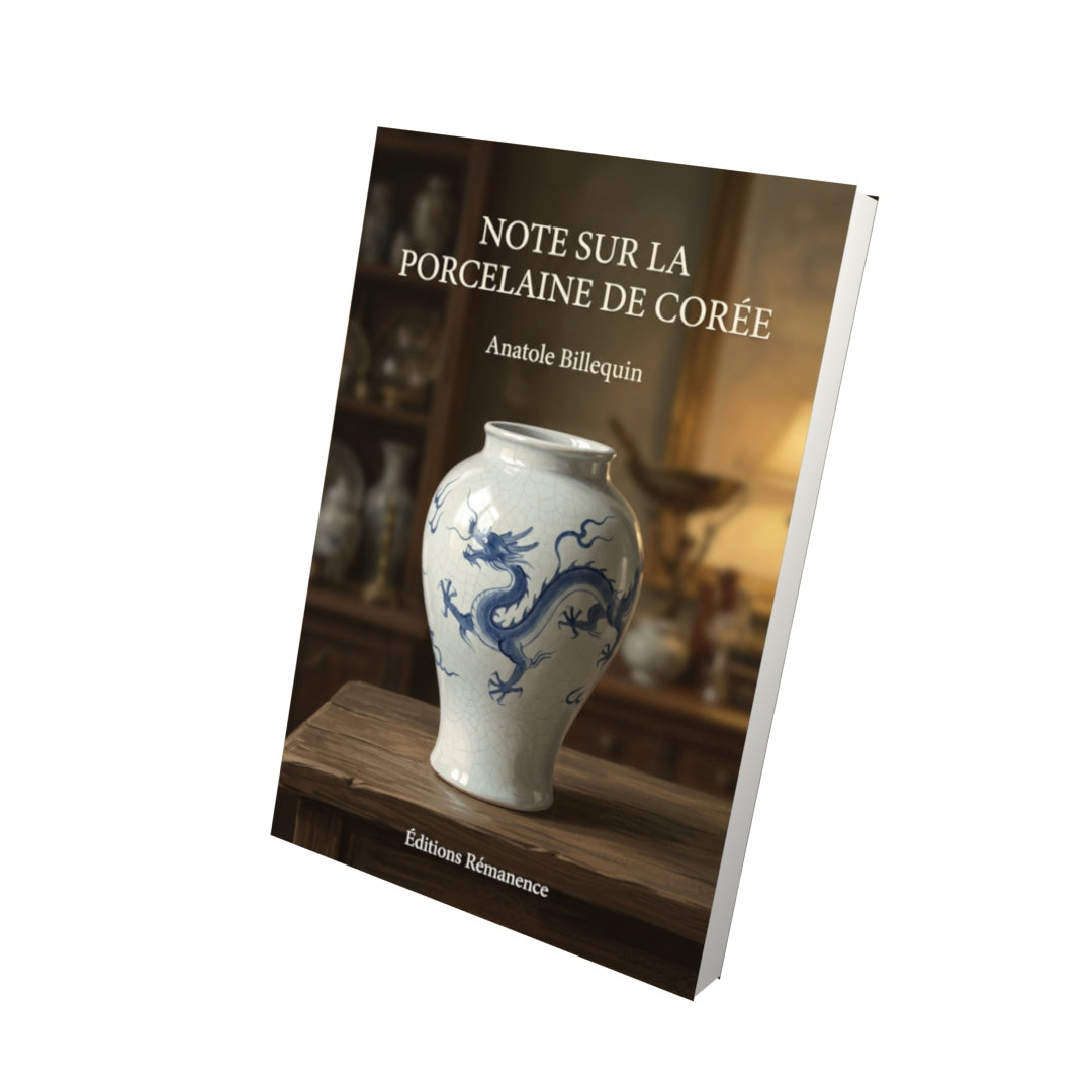 Livre Note sur la porcelaine de Corée par Anatole Billequin - Vue 3D - Editions Remanence