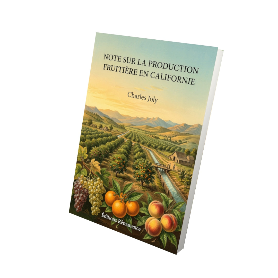 Livre Note sur la production fruitière en Californie par Charles Joly - Vue 3D - Editions Remanence