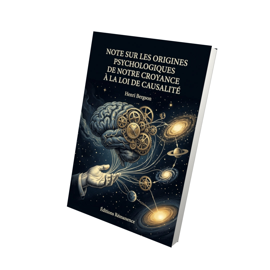 Livre Note sur les origines psychologiques de notre croyance à la loi de causalité par Henri Bergson - Vue 3D - Editions Remanence