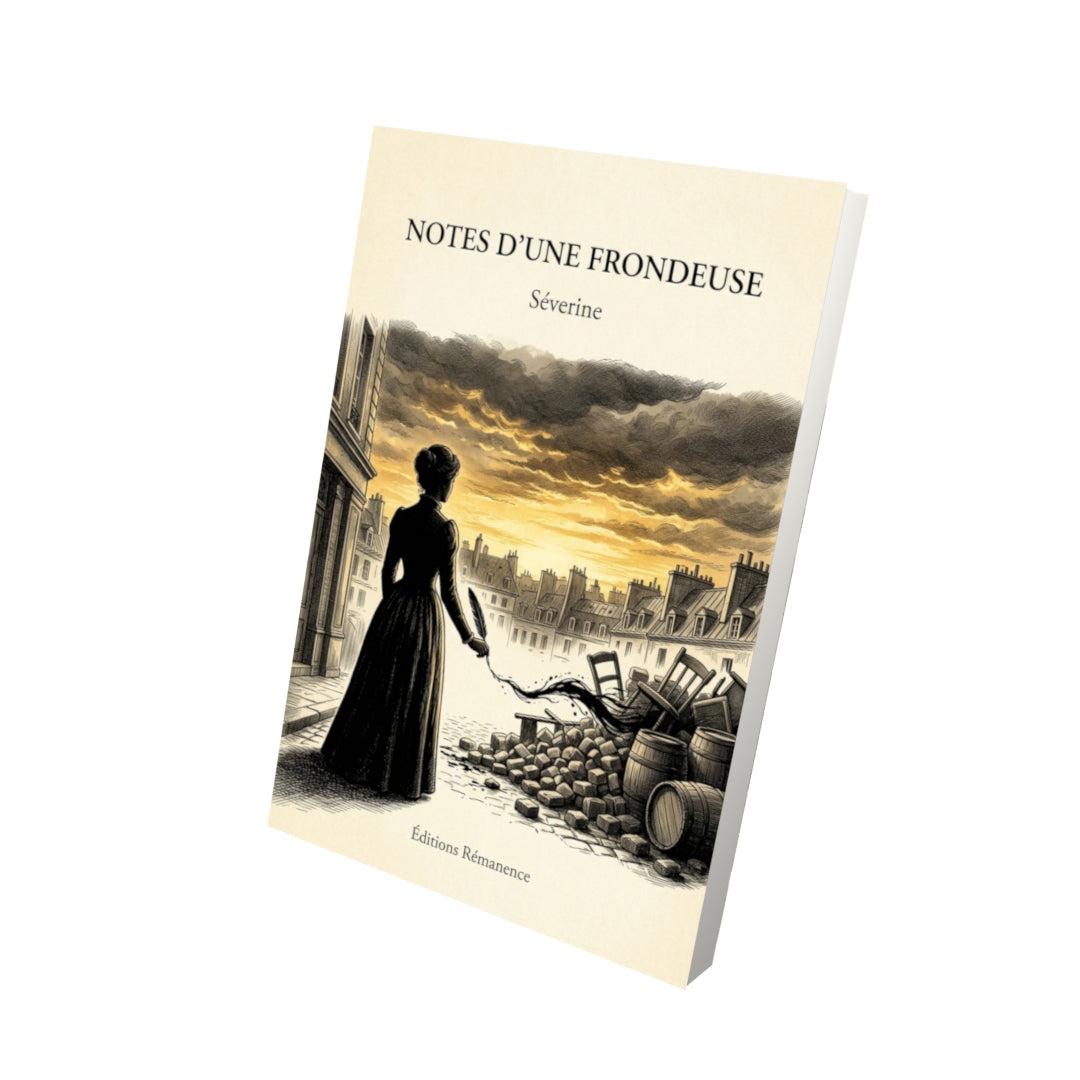Livre Notes d’une frondeuse par Séverine - Vue 3D - Editions Remanence