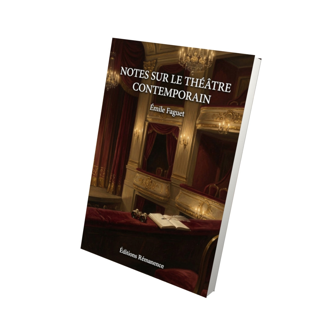 Livre Notes sur le théâtre contemporain par Émile Faguet - Vue 3D - Editions Remanence