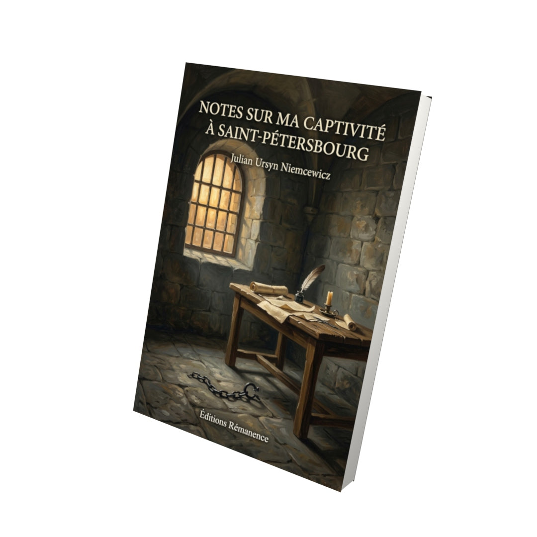 Livre Notes sur ma captivité à Saint-Pétersbourg par Julian Ursyn Niemcewicz - Vue 3D - Editions Remanence