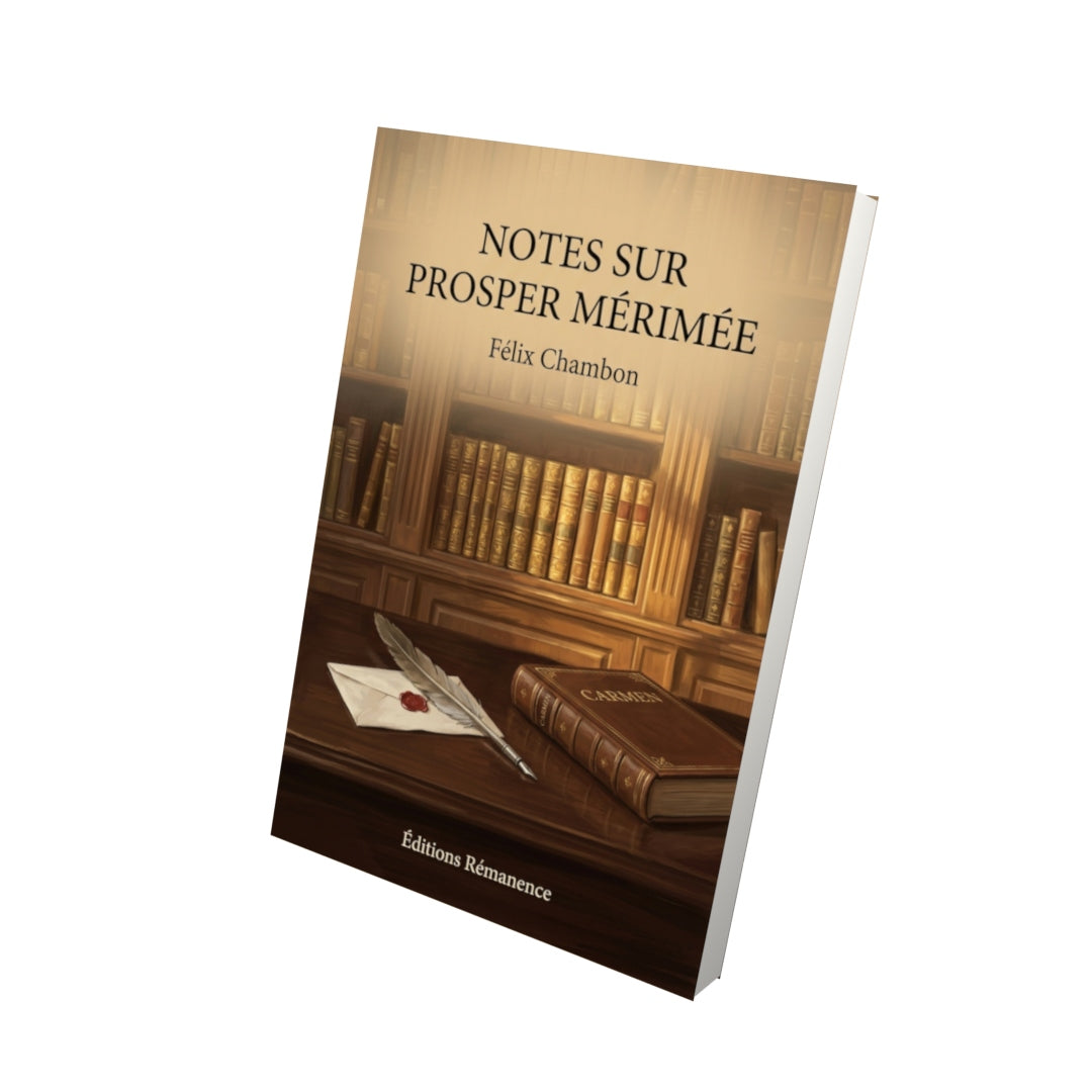 Livre Notes sur Prosper Mérimée par Félix Chambon - Vue 3D - Editions Remanence