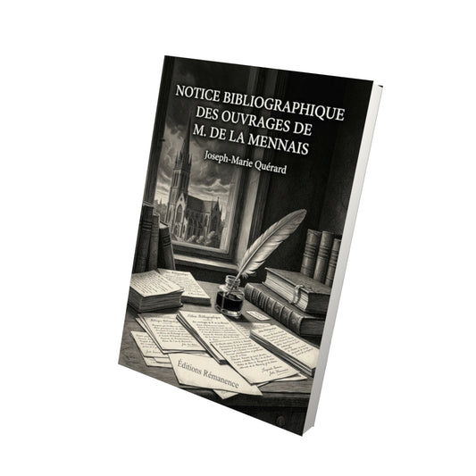 Livre Notice bibliographique des ouvrages de M. de La Mennais par Joseph-Marie Quérard - Vue 3D - Editions Remanence