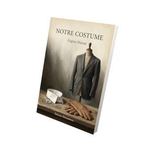 Notre costume - Eugène Marsan