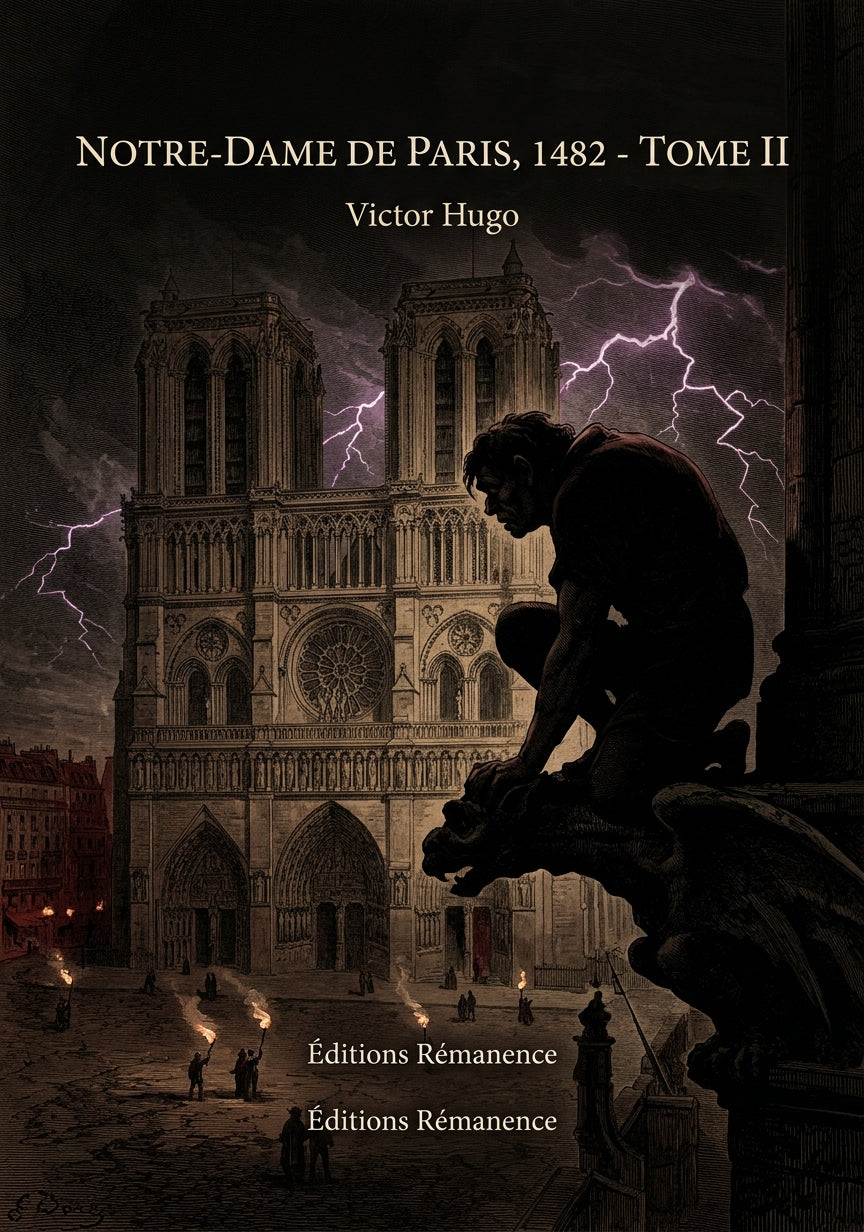 Livre Notre-Dame de Paris, 1482 - Tome II par Victor Hugo - Couverture - Editions Remanence