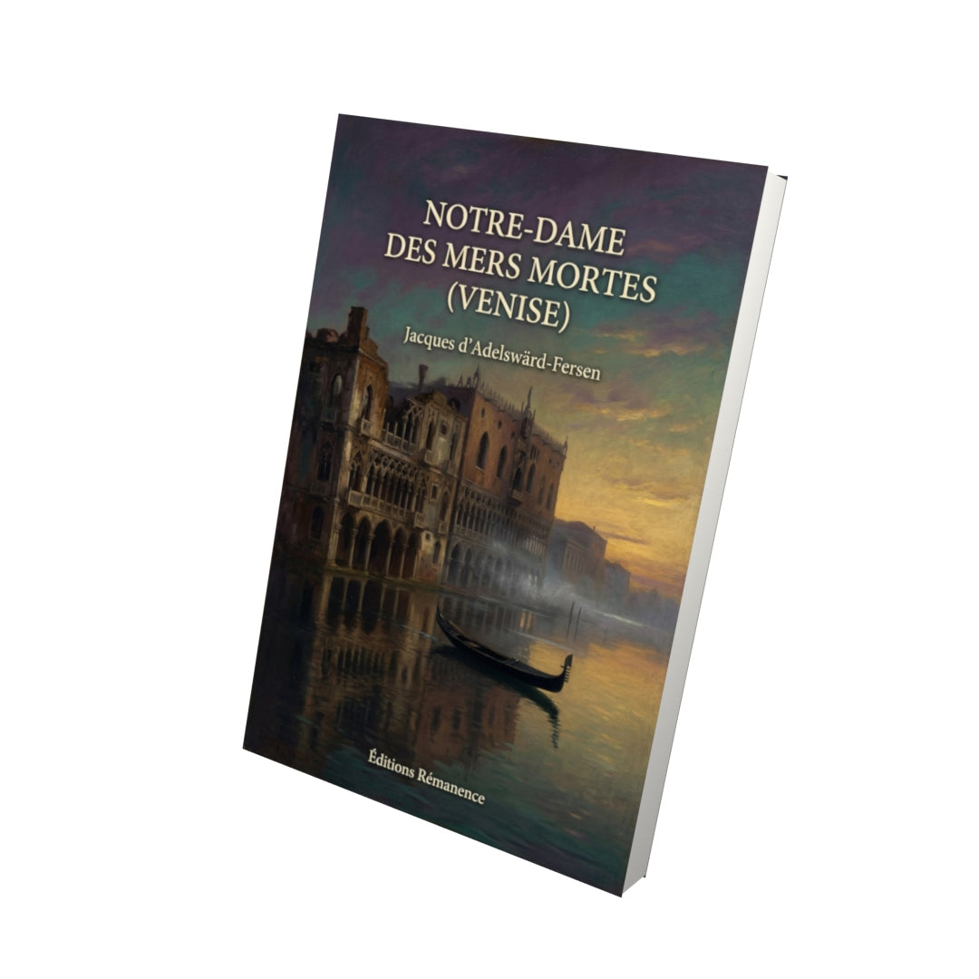 Livre Notre-Dame des mers mortes (Venise) par Jacques d’Adelswärd-Fersen - Vue 3D - Editions Remanence