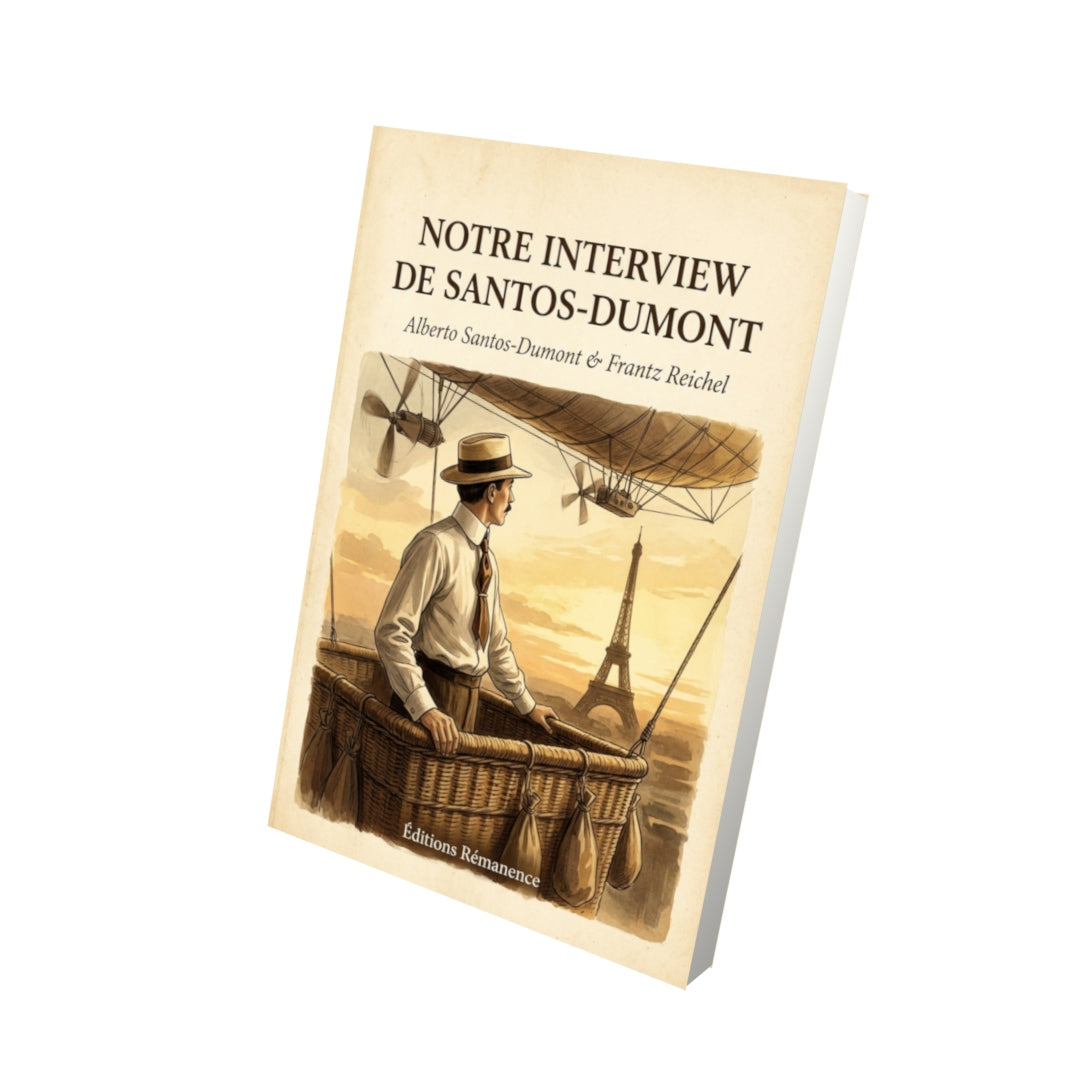 Livre Notre interview de Santos-Dumont par Alberto Santos-Dumont & Frantz Reichel - Vue 3D - Editions Remanence