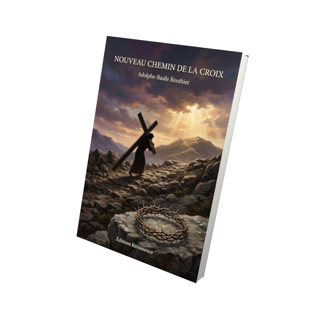 Livre Nouveau Chemin de la croix par Adolphe-Basile Routhier - Vue 3D - Editions Remanence