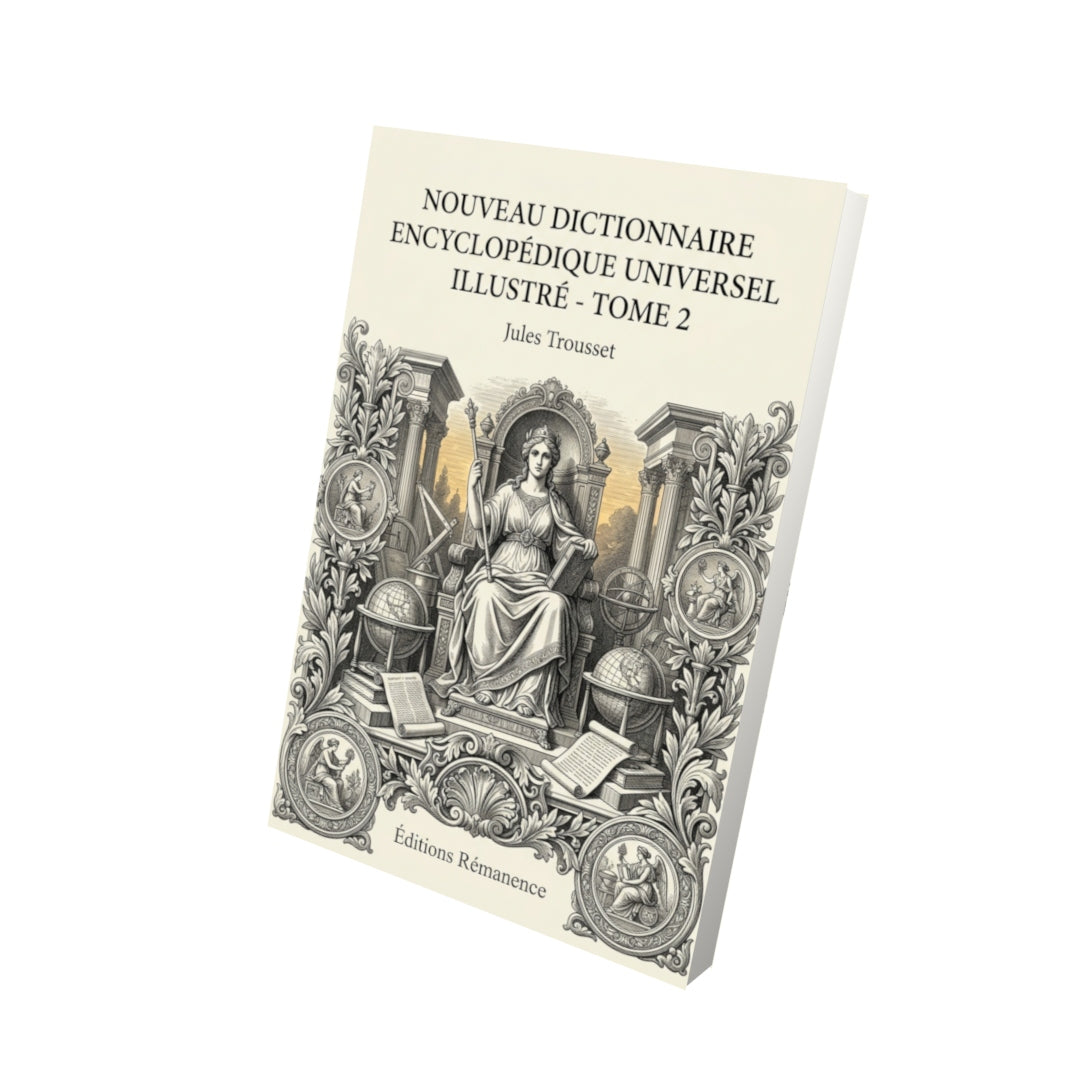 Livre Nouveau dictionnaire encyclopédique universel illustré - Tome 2 par Jules Trousset - Vue 3D - Editions Remanence