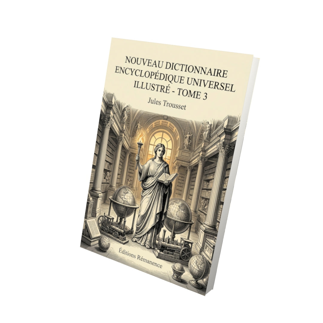 Livre Nouveau dictionnaire encyclopédique universel illustré - Tome 3 par Jules Trousset - Vue 3D - Editions Remanence