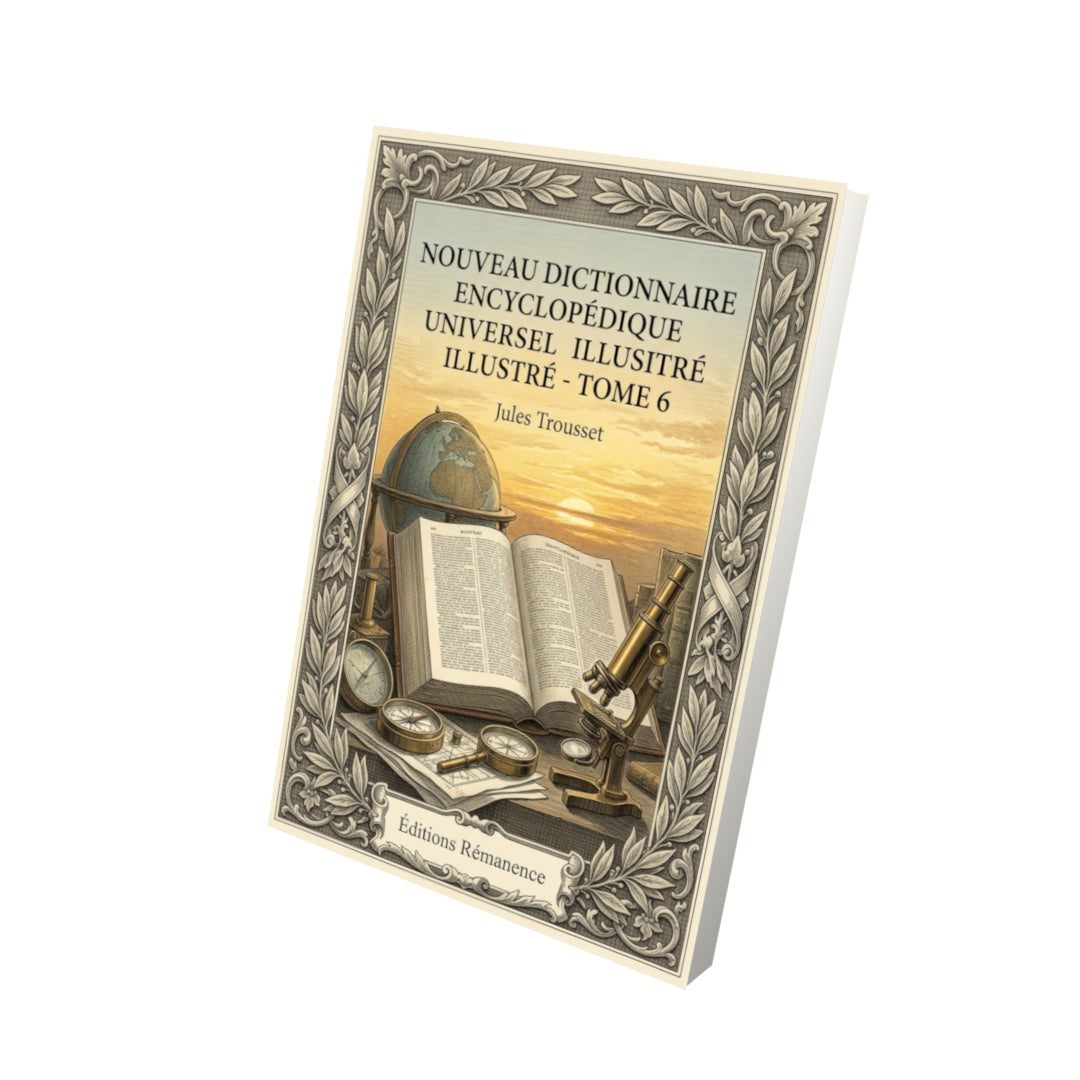 Livre Nouveau dictionnaire encyclopédique universel illustré - Tome 6 par Jules Trousset - Vue 3D - Editions Remanence