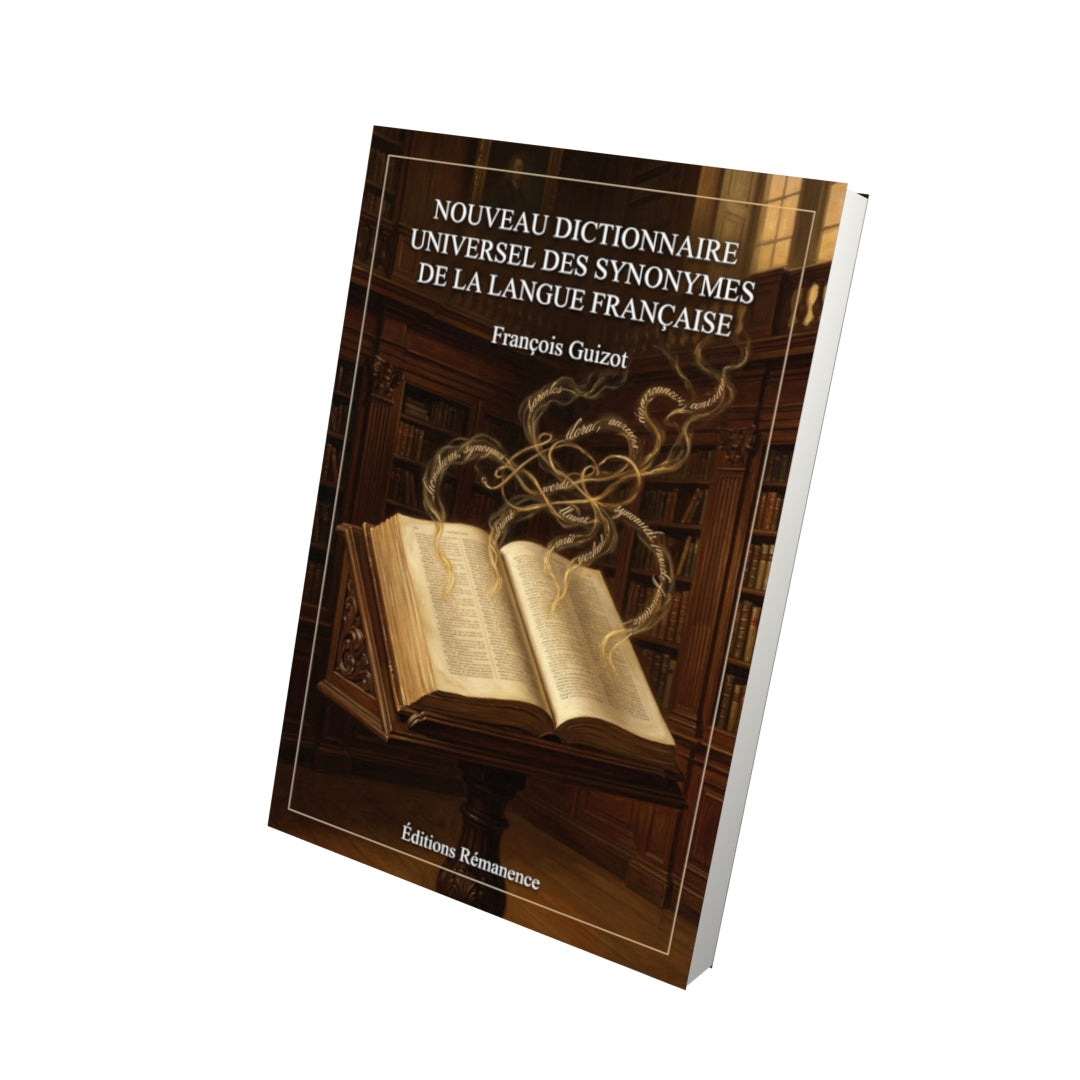 Livre Nouveau dictionnaire universel des synonymes de la langue française par François Guizot - Vue 3D - Editions Remanence