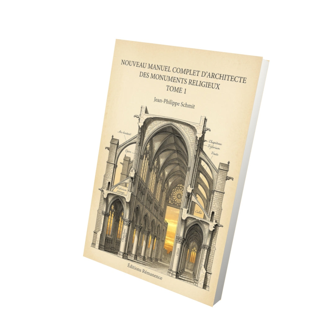Livre Nouveau manuel complet d'architecte des monuments religieux Tome 1 - Jean-Philippe Schmit - Vue 3D - Editions Remanence