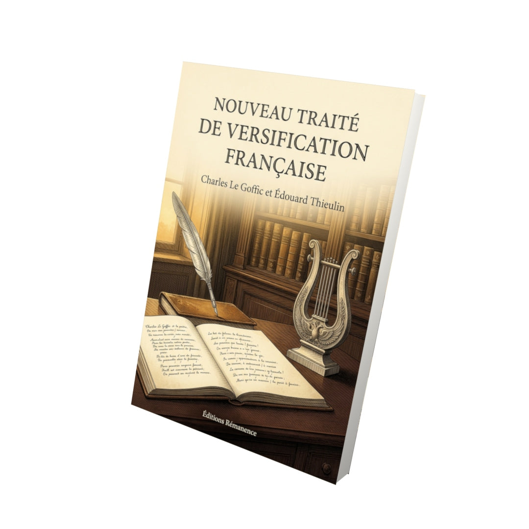 Livre Nouveau Traité de versification française par Charles Le Goffic et Édouart Thieulin - Vue 3D - Editions Remanence