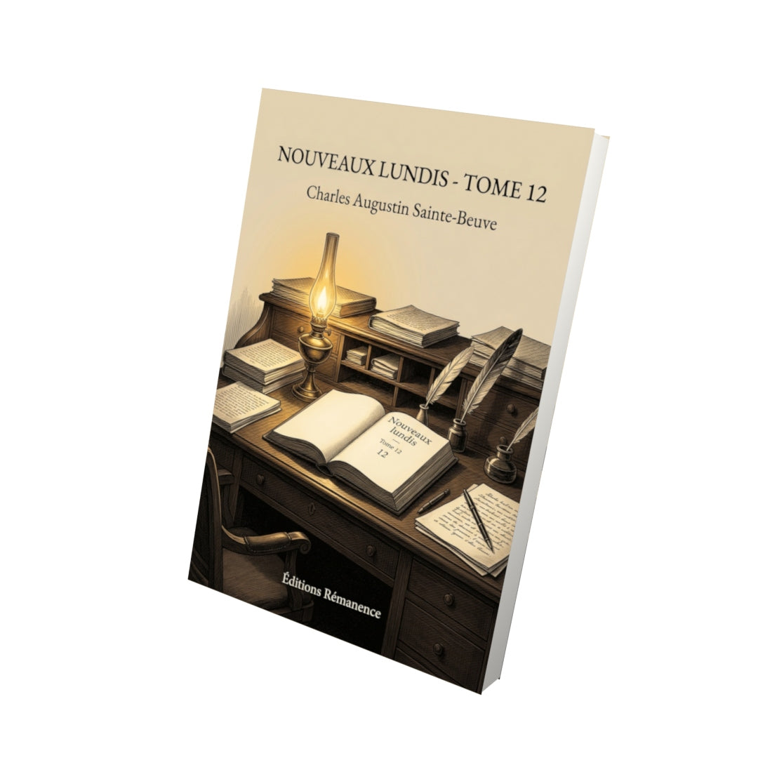 Livre Nouveaux lundis - Tome 12 par Charles Augustin Sainte-Beuve - Vue 3D - Editions Remanence