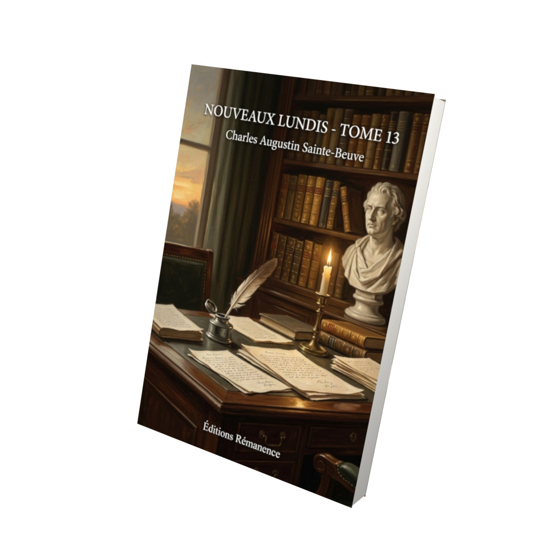 Livre Nouveaux lundis - Tome 13 par Charles Augustin Sainte-Beuve - Vue 3D - Editions Remanence