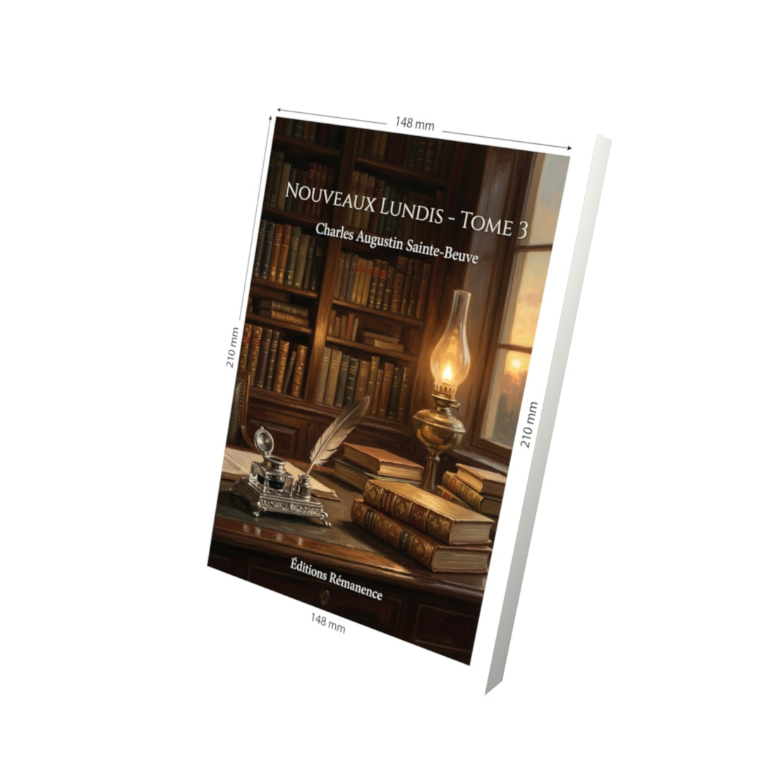 Livre Nouveaux lundis - Tome 3 par Charles Augustin Sainte-Beuve - Vue 3D - Editions Remanence