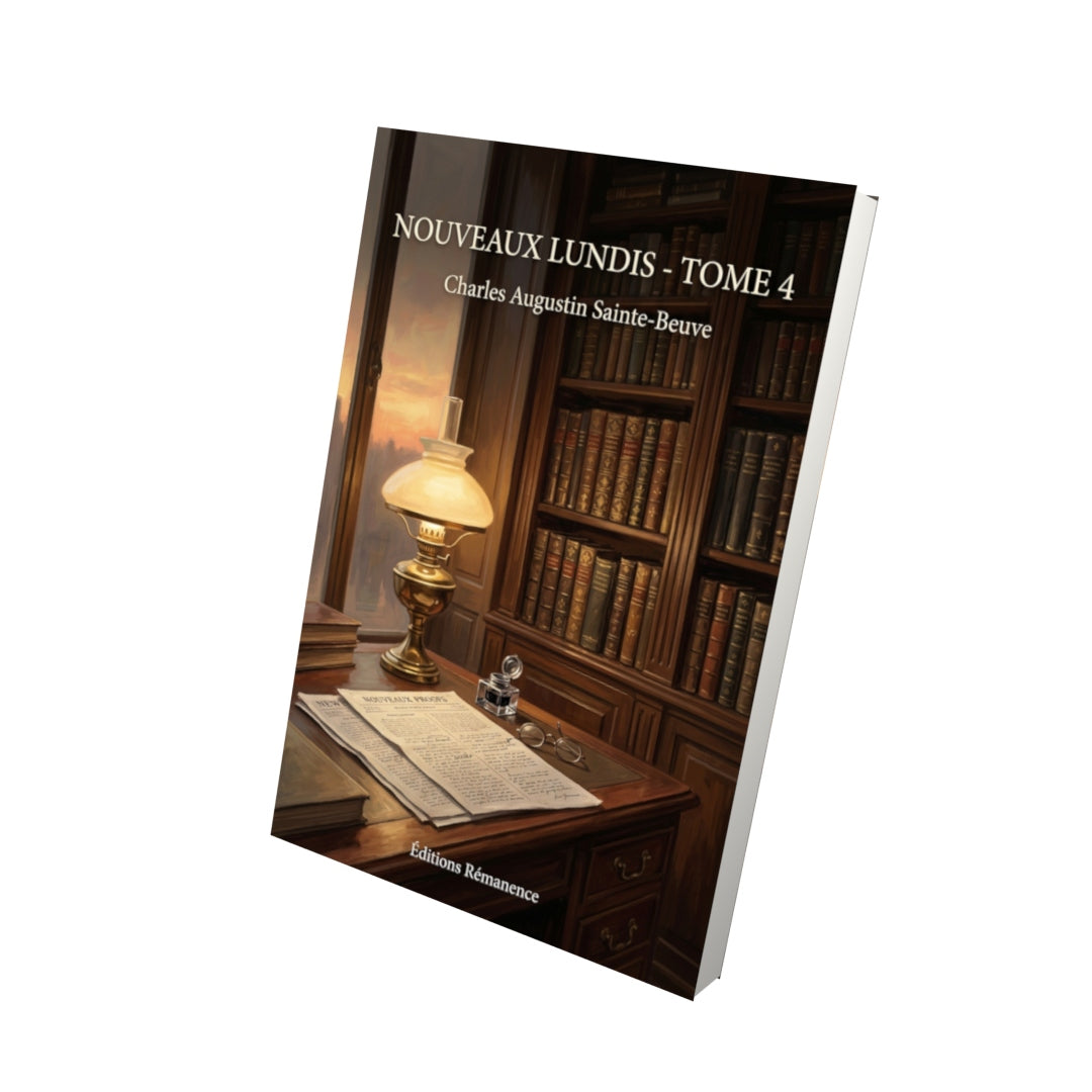 Livre Nouveaux Lundis - Tome 4 par Charles Augustin Sainte-Beuve - Vue 3D - Editions Remanence