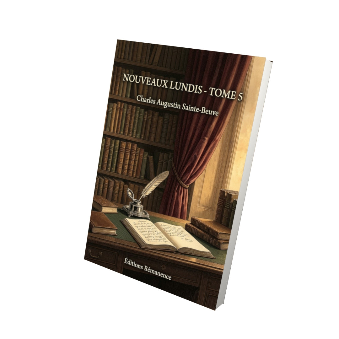 Livre Nouveaux lundis - Tome 5 par Charles Augustin Sainte-Beuve - Vue 3D - Editions Remanence