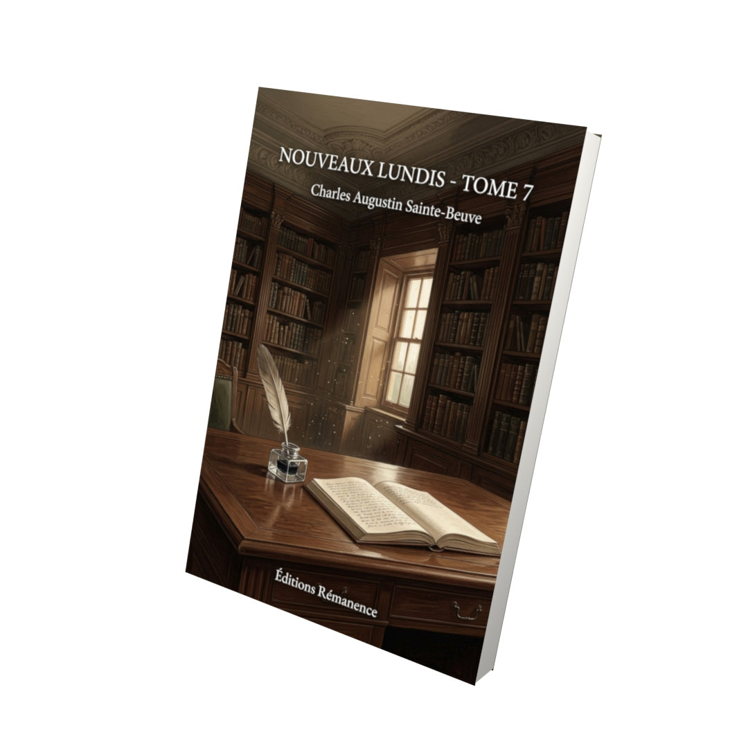 Livre Nouveaux lundis - Tome 7 par Charles Augustin Sainte-Beuve - Vue 3D - Editions Remanence