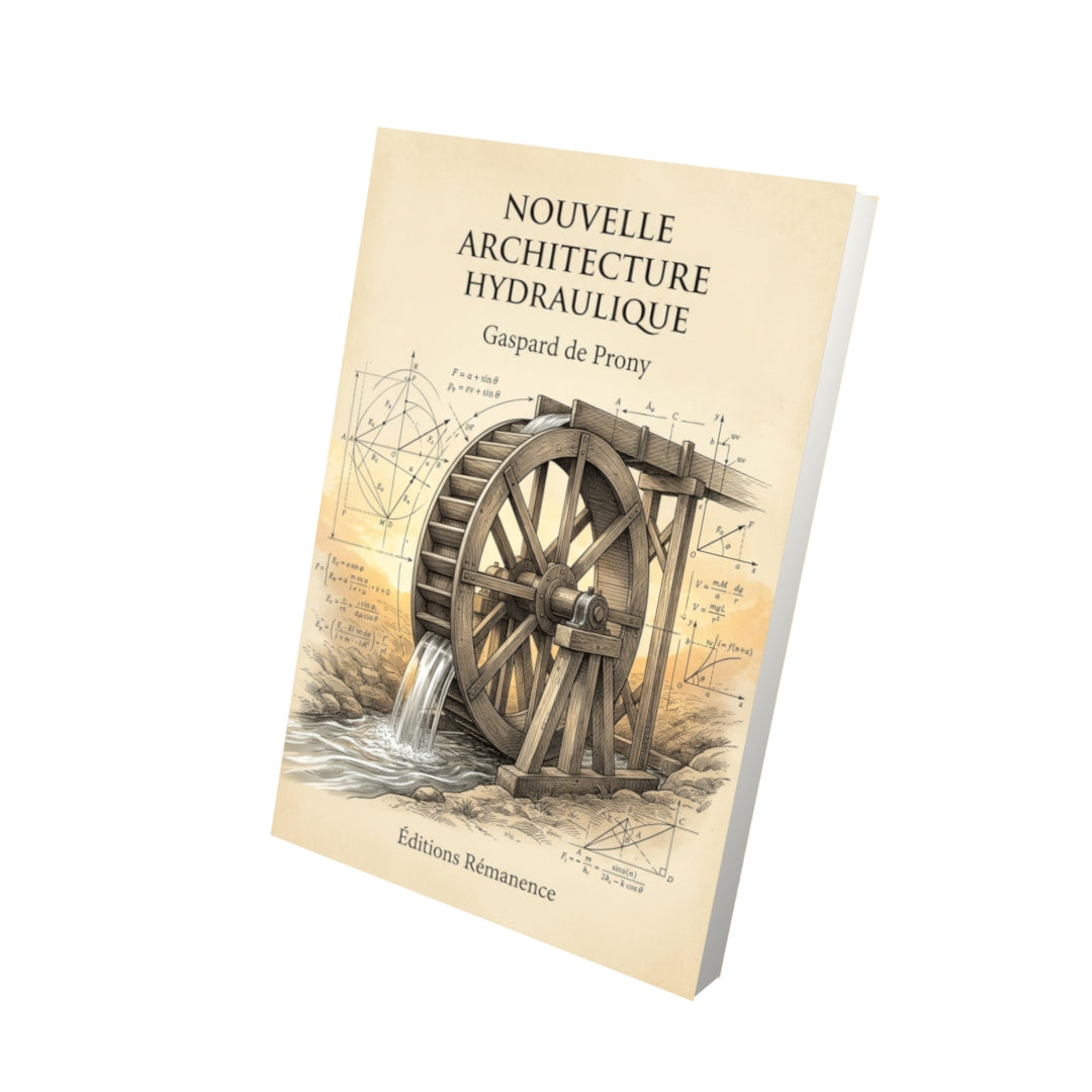 Livre Nouvelle architecture hydraulique par Gaspard de Prony - Vue 3D - Editions Remanence