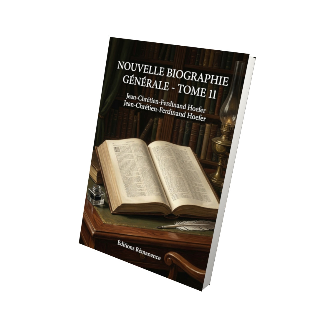 Livre Nouvelle Biographie générale - Tome 11 par Jean-Chrétien-Ferdinand Hoefer - Vue 3D - Editions Remanence