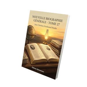 Nouvelle Biographie générale - Tome 27 - Jean-Chrétien-Ferdinand Hoefer