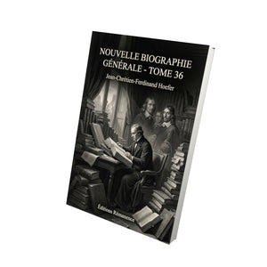 Nouvelle Biographie générale - Tome 36 - Jean-Chrétien-Ferdinand Hoefer
