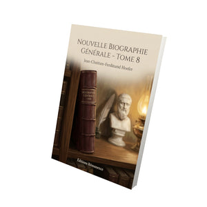 Nouvelle Biographie générale - Tome 8 - Jean-Chrétien-Ferdinand Hoefer