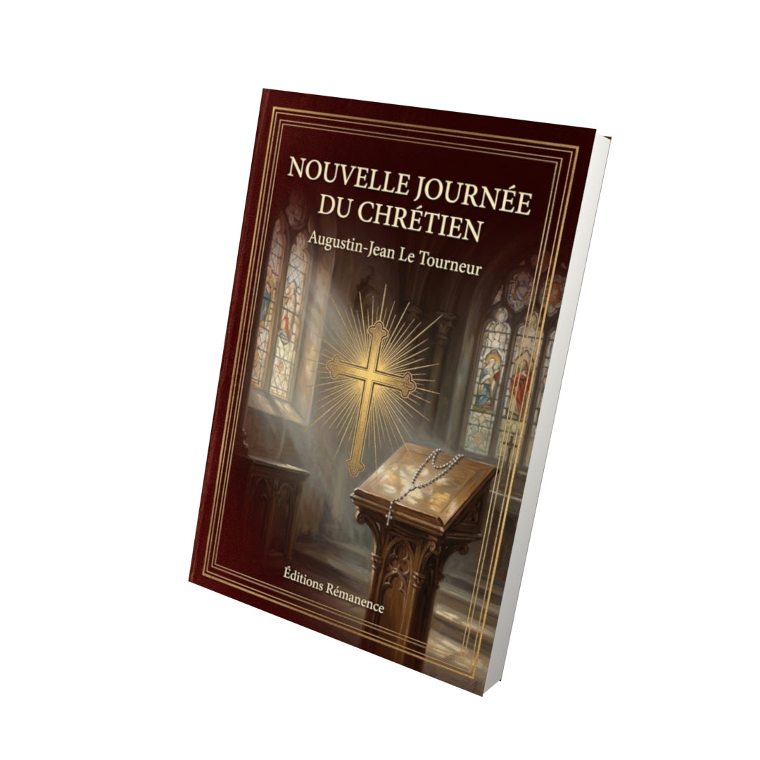 Livre Nouvelle journée du chrétien par Augustin-Jean Le Tourneur - Vue 3D - Editions Remanence