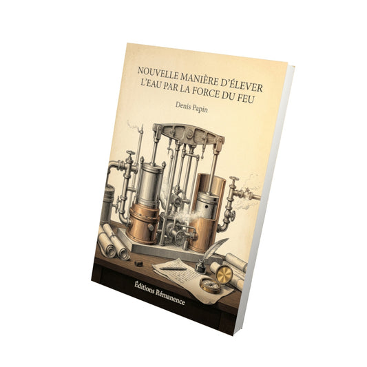 Livre Nouvelle manière d’élever l’eau par la force du feu par Denis Papin - Vue 3D - Editions Remanence
