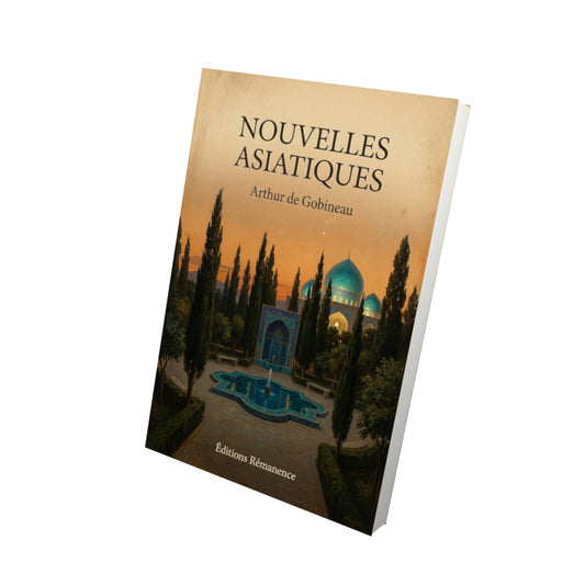 Livre Nouvelles Asiatiques - Arthur de Gobineau - Vue 3D - Editions Remanence