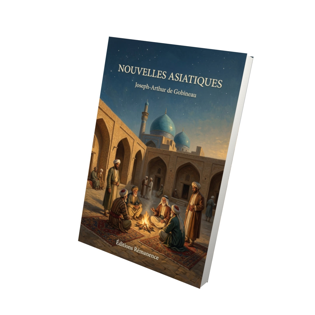Livre Nouvelles asiatiques par Joseph-Arthur de Gobineau - Vue 3D - Editions Remanence