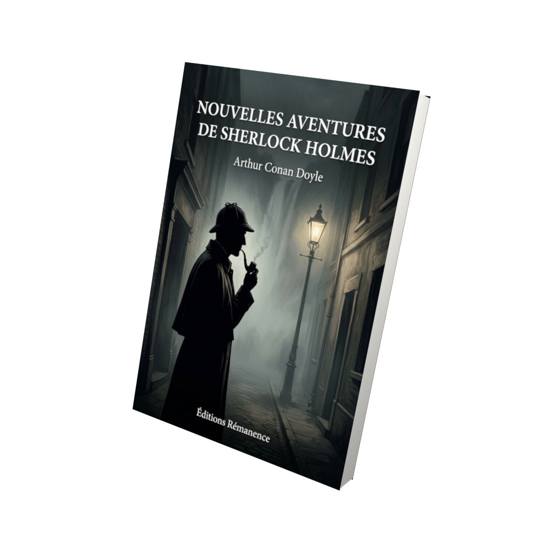 Livre Nouvelles Aventures de Sherlock Holmes par Arthur Conan Doyle - Vue 3D - Editions Remanence