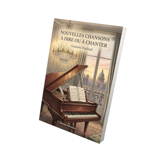 Livre Nouvelles chansons à dire ou à chanter par Gustave Nadaud - Vue 3D - Editions Remanence
