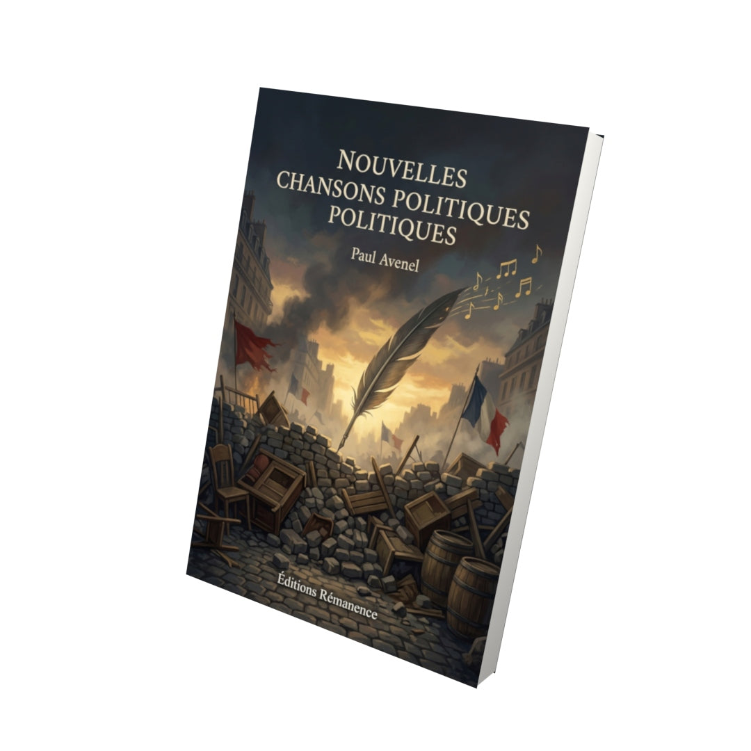 Livre Nouvelles chansons politiques par Paul Avenel - Vue 3D - Editions Remanence