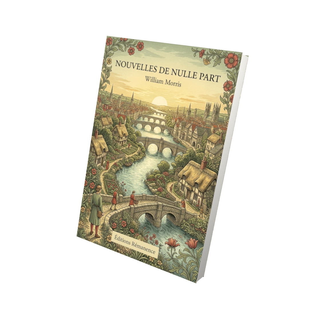 Livre Nouvelles de nulle part par William Morris - Vue 3D - Editions Remanence