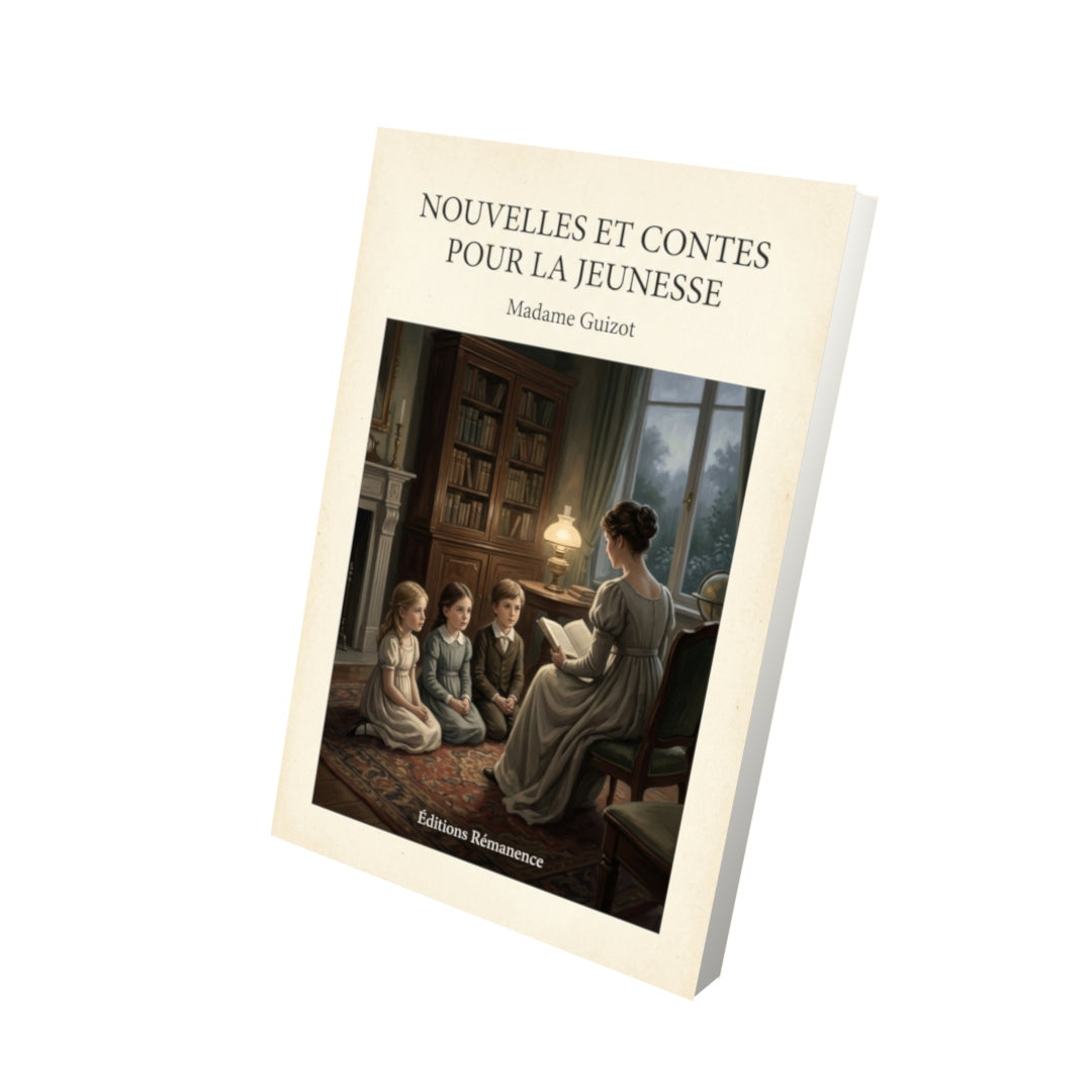 Livre Nouvelles et Contes pour la jeunesse - Madame Guizot - Vue 3D - Editions Remanence