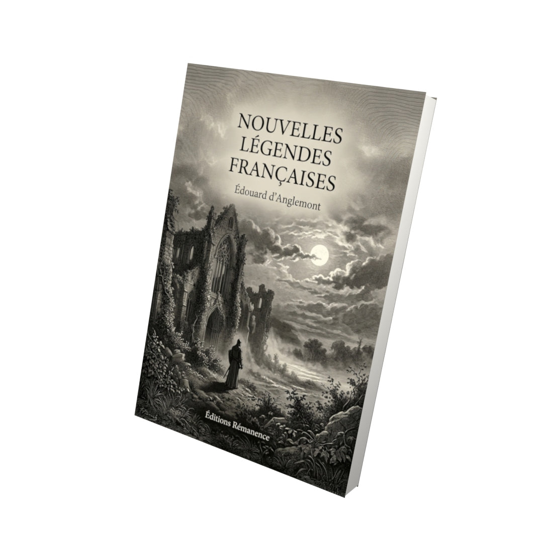 Livre Nouvelles légendes françaises par Édouard d’Anglemont - Vue 3D - Editions Remanence