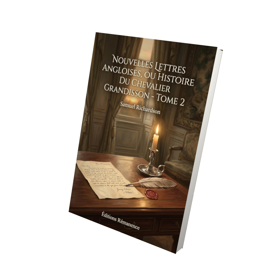 Livre Nouvelles lettres angloises, ou Histoire du chevalier Grandisson - Tome 2 par Samuel Richardson - Vue 3D - Editions Remanence